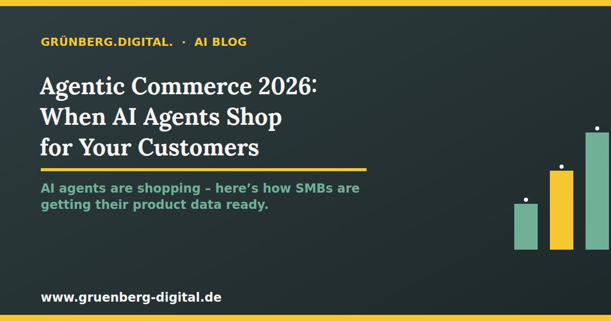 Agentic Commerce 2026: AI agents shop for customers – Grünberg.Digital. AI Blog