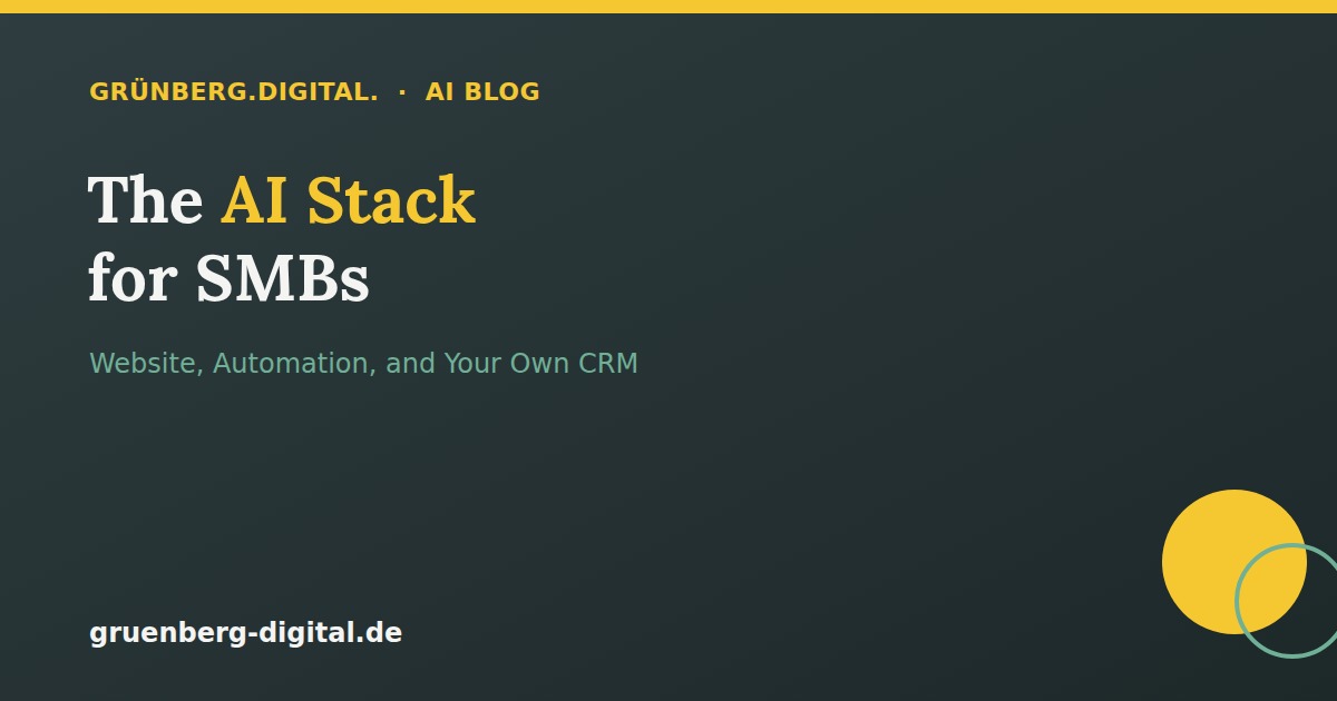 The AI stack for SMBs: website with Claude, automation with Make and n8n, your own AI-CRM – Grünberg.Digital.