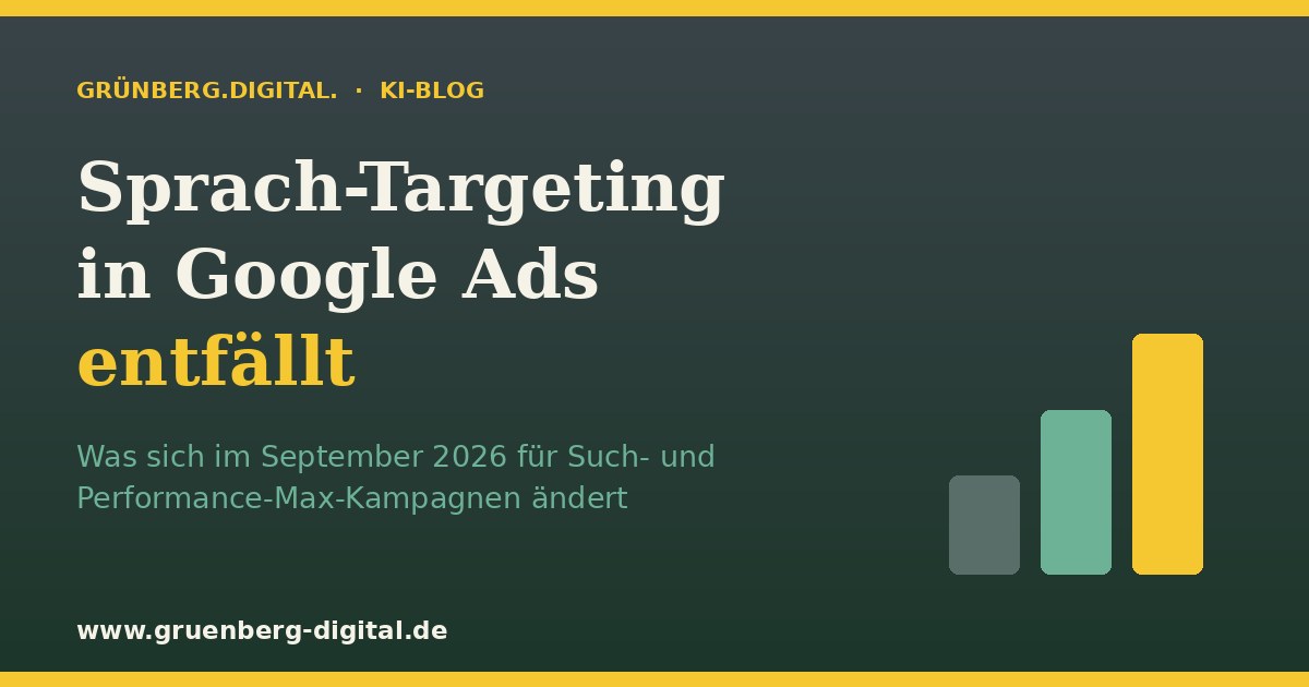 Google Ads Sprach-Targeting entfällt ab September 2026: Die Spracheinstellung auf Kampagnenebene verschwindet aus Suchkampagnen
