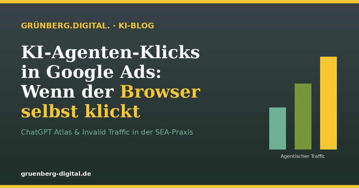 KI-Agenten-Klicks in Google Ads: Wenn ChatGPT Atlas auf Anzeigen klickt – Grünberg.Digital. KI-Blog