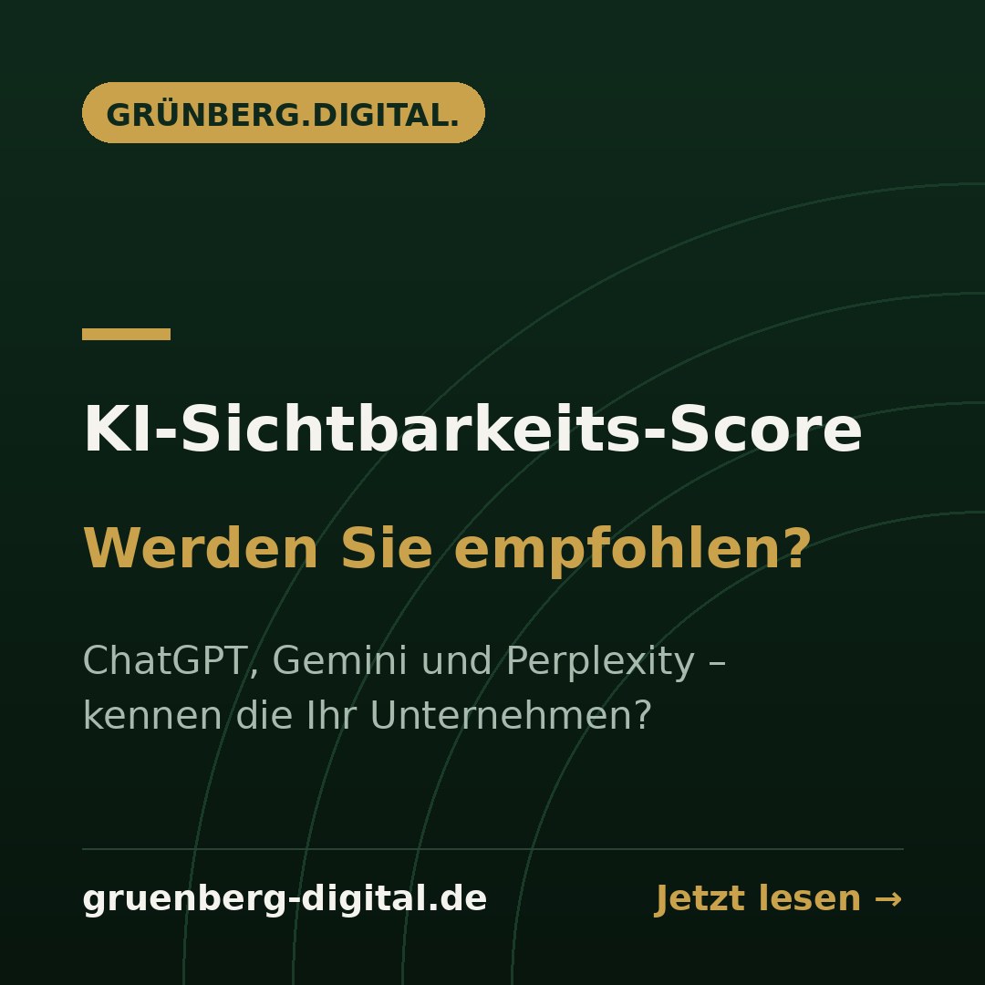 KI-Sichtbarkeits-Score von Grünberg.Digital: Werden Sie von ChatGPT, Gemini und Perplexity empfohlen?